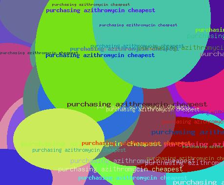 PURCHASING AZITHROMYCIN CHEAPEST